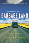Image for Garbage land  : on the secret trail of trash