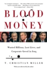 Image for Blood money  : a story of wasted billions, lost lives, and corporate greed in Iraq