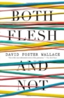 Image for Both Flesh and Not : Essays