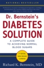 Image for Dr Bernstein&#39;s diabetes solution  : the complete guide to achieving normal blood sugars
