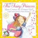 Image for The very fairy princess  : here comes the flower girl!