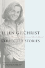 Image for Ellen Gilchrist : Collected Stories