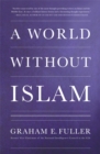 Image for A world without Islam