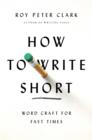 Image for How to write short  : word craft for fast times