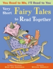 Image for You read to me, I&#39;ll read to you  : very short fairy tales to read together