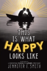 Image for This Is What Happy Looks Like