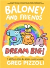 Image for Baloney and Friends: Dream Big!