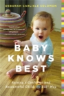 Image for Baby knows best  : raising a confident and resourceful child, the RIE way