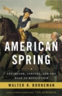 Image for American Spring : Lexington, Concord, and the Road to Revolution
