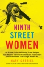 Image for Ninth Street Women: Lee Krasner, Elaine de Kooning, Grace Hartigan, Joan Mitchell, and Helen Frankenthaler