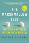 Image for The Marshmallow Test : Why Self-Control Is the Engine of Success