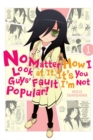 Image for No matter how I look at it, it&#39;s you guys&#39; fault I&#39;m not popularVol. 1