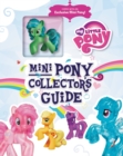 Image for My Little Pony: Mini Pony Collector&#39;s Guide with Exclusive Figure