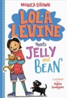 Image for Lola Levine Meets Jelly and Bean