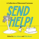 Image for Send help!  : a collection of marooned cartoons