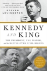 Image for Kennedy and King : The President, the Pastor, and the Battle over Civil Rights