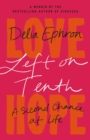 Image for Left on Tenth : A Second Chance at Life: A Memoir