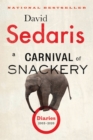 Image for A Carnival of Snackery : Diaries (2003-2020)