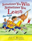 Image for Sometimes You Win - Sometimes You Learn For Kids