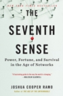 Image for The seventh sense  : power, fortune, and survival in the age of networks
