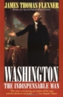 Image for Washington  : the indispensable man