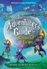 Image for The adventurer&#39;s guide to successful escapes