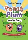 Image for Peach and Plum: Here We Come!