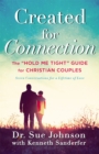 Image for Created for connection  : the &quot;hold me tight&quot; guide for christian couples