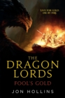 Image for The Dragon Lords: Fool&#39;s Gold