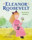 Image for Eleanor Roosevelt  : her path to kindness