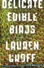 Image for Delicate Edible Birds : And Other Stories