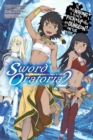 Image for Is it wrong to try to pick up girls in a dungeon? Sword oratoriaVol. 2