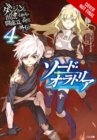 Image for Is It Wrong to Try to Pick Up Girls in a Dungeon? On the Side: Sword Oratoria, Vol. 4 (light novel)
