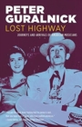 Image for Lost Highway: Journeys and Arrivals of American Musicians