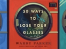 Image for 50 Ways To Lose Your Glasses