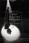 Image for Why Sinatra Matters