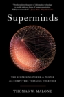 Image for Superminds : The Surprising Power of People and Computers Thinking Together