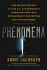 Image for Phenomena  : the secret history of the U.S. government&#39;s investigations into extrasensory perception