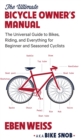 Image for The Ultimate Bicycle Owner&#39;s Manual