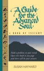 Image for A Guide for the Advanced Soul : A Book of Insight Tag - Hold a Problem in Your Mind