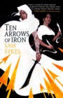 Image for Ten arrows of iron
