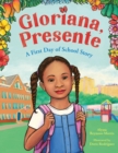 Image for Gloriana, presente  : a first day of school story