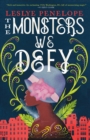 Image for The Monsters We Defy