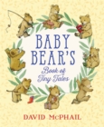 Image for Baby Bear&#39;s Book of Tiny Tales