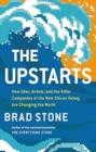 Image for The upstarts  : how Uber, Airbnb, and the killer companies of the new Silicon Valley are changing the world
