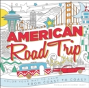 Image for American Road Trip : Color Your Way to Calm from Coast to Coast