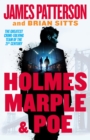 Image for Holmes, Marple &amp; Poe : The Greatest Crime-Solving Team of the Twenty-First Century