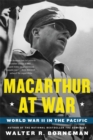 Image for MacArthur at war  : World War II in the Pacific