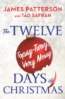 Image for The Twelve Topsy-Turvy, Very Messy Days of  Christmas : The New Holiday Classic People Will Be Reading for Generations