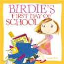 Image for Birdie&#39;s First Day Of School